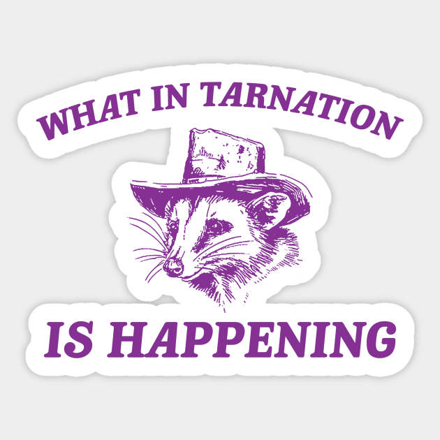 what in Tarnation is happening shirt, Funny Cowboy Possum Meme shirt, Retro Cartoon Sticker by CamavIngora